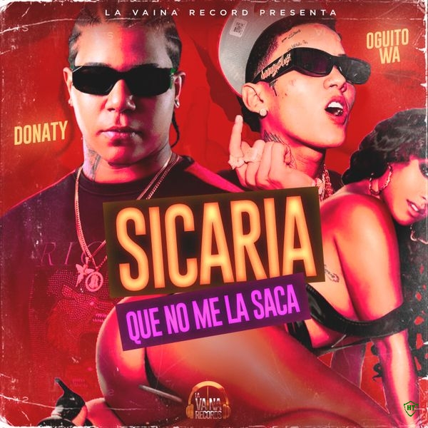 Onguito Wa – Sicaria Que No Me La Saca ft. Donaty