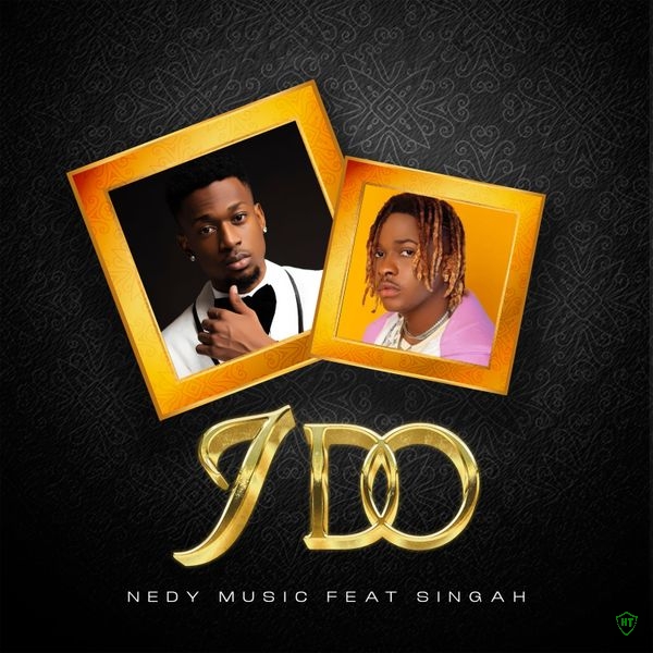 Nedy Music – I Do ft. Singah