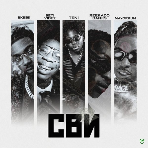 Skiibii - CBN ft. Seyi Vibez, Teni, Reekado Banks & Mayorkun