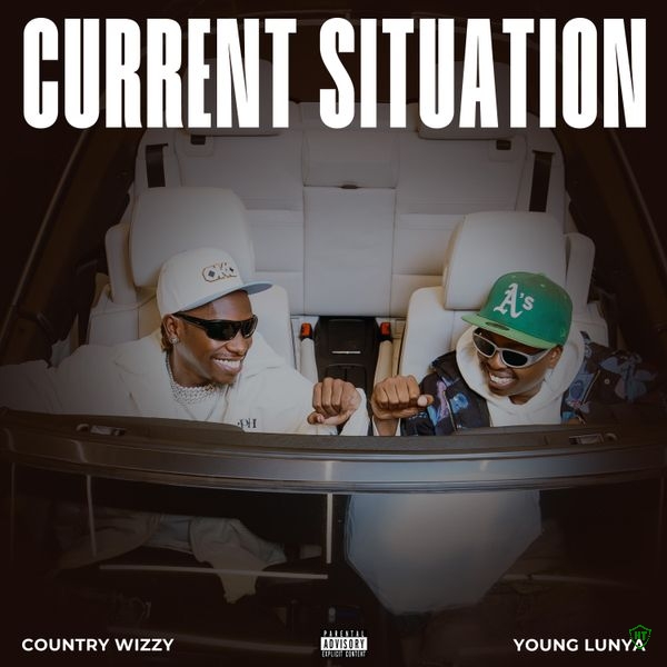 Country Wizzy - Current Situation ft. Young Lunya