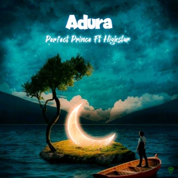 Perfect Prince - Adura Ft. High StarA.D