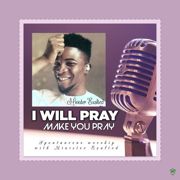 I Will Pray Make you Pray Album