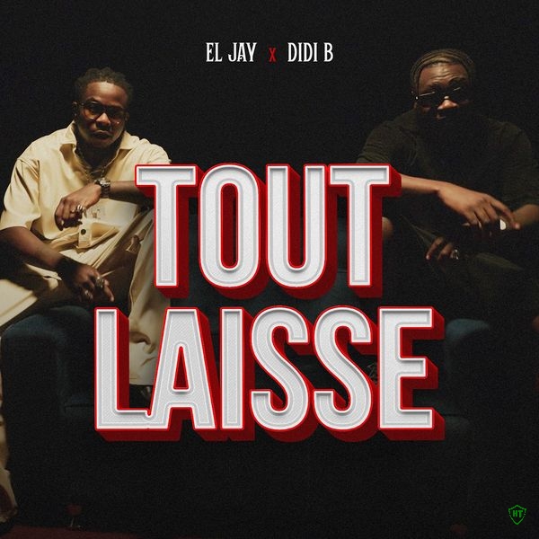 Eljay – Tout Laisse ft. Didi B