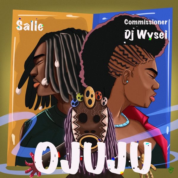 Commissioner Dj Wysei - Ojuju ft. Salle