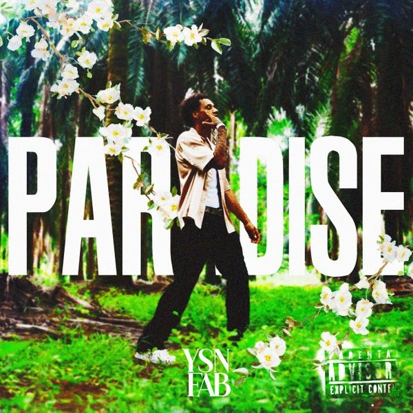 YSN Fab - Paradise Ft. JD On Tha Track