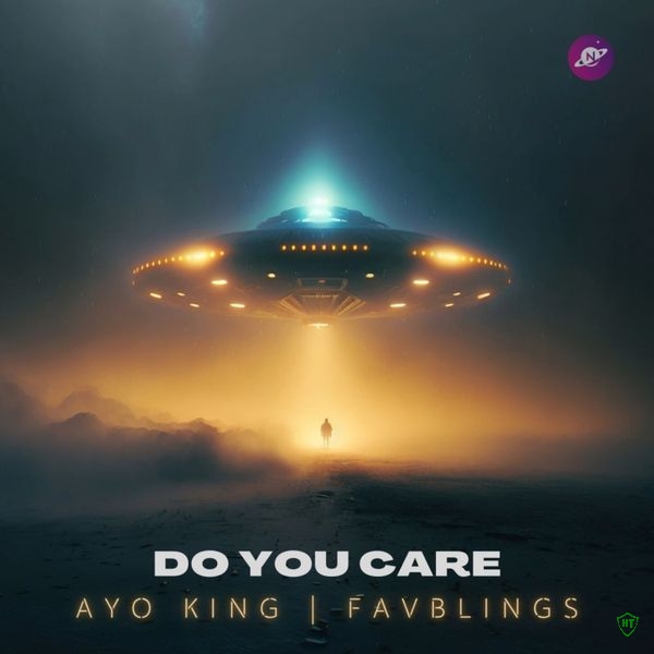 Ayo King – Do you care ft. Favblings