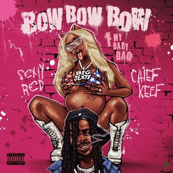 Sexyy Red - Bow Bow Bow (F My Baby Dad) ft. Chief Keef (Prod. Tay Keith & DJ Meech)