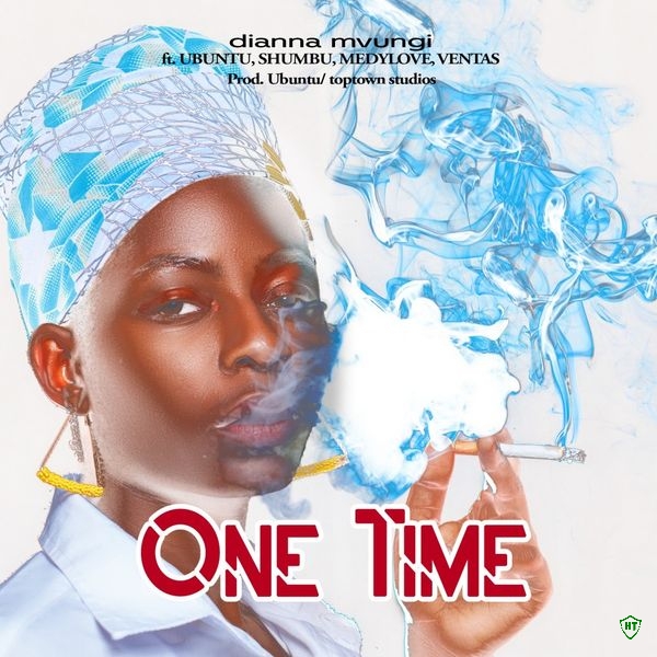 Dianna Mvungi - One Time ft. Ubuntu, Shumbu & Ventas & Meddylove (Prod. Ubuntu)