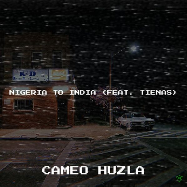 Cameo Huzla – Nigeria to India ft. Tienas