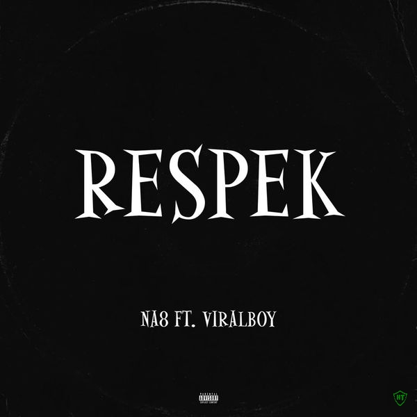 Na8 - RESPEK ft. Viralboy