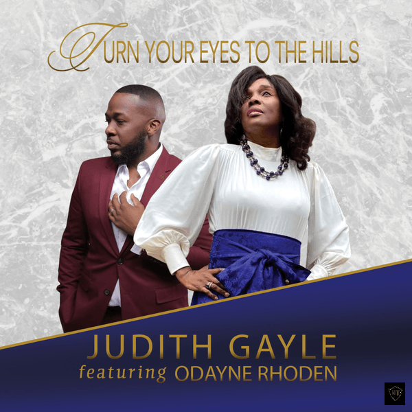 Judith Gayle - Turn Your Eyes To The Hills ft. Odayne Rhoden