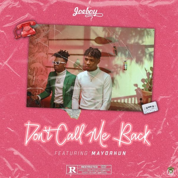 Joeboy – Don't Call Me Back ft. Mayorkun