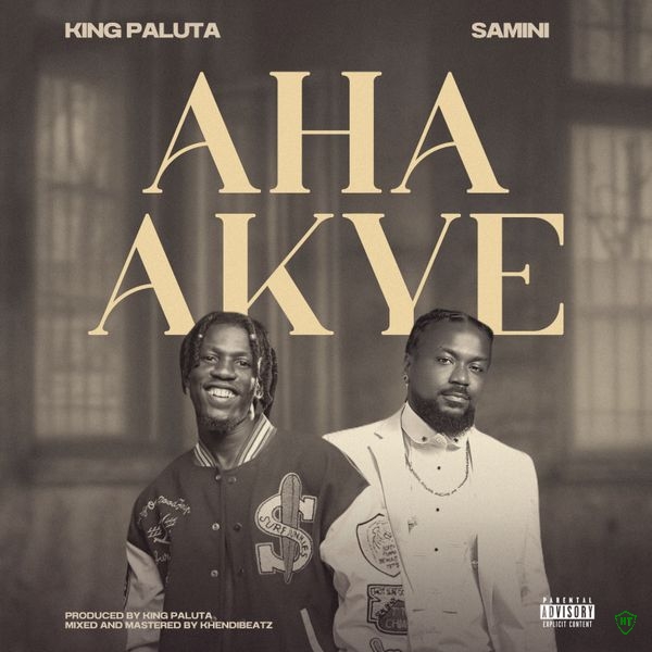 King Paluta - Aha Akye ft. Samini