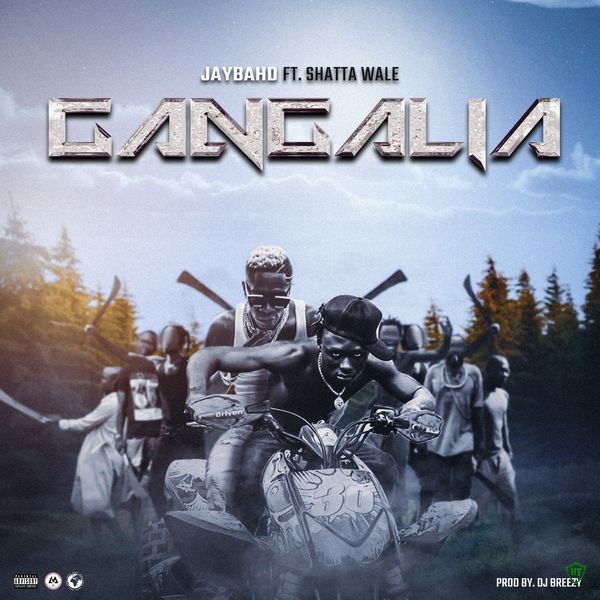 Jay Bahd - Gangalia ft. Shatta Wale