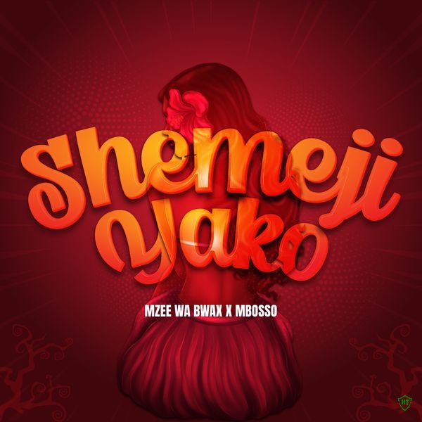 Mbosso - Shemeji Yako ft. Mzee wa Bwax