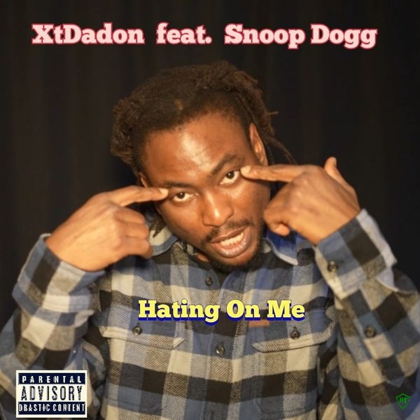 XtDadon - Hating On Me ft. Snoop Dogg