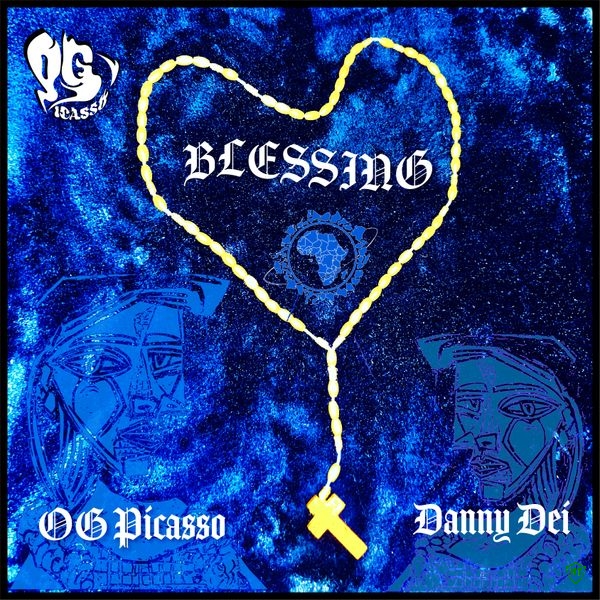 OG Picasso - BLESSING Ft. Danny Dei