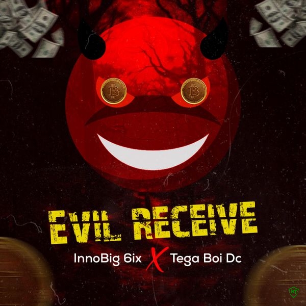 InnoBig 6ix - Evil Receive Ft. Tega boi dc