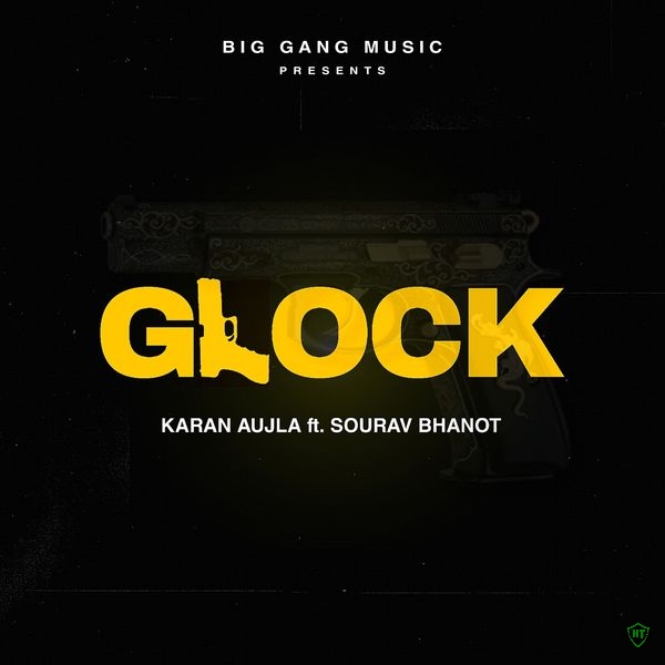 Karan Aujla - Glock Ft. Sourav Bhanot