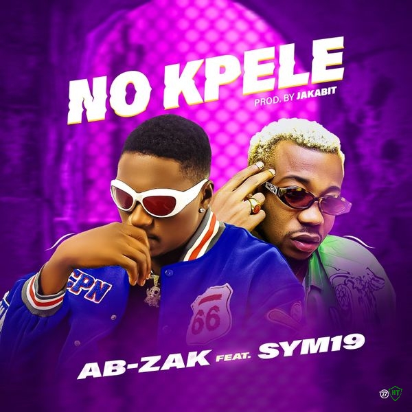 Ab-zak - NO KPELE ft. Sym 19