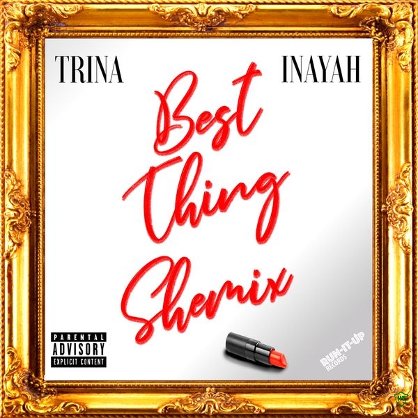 Trina - Best Thing Shemix ft. Inayah