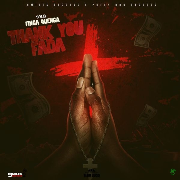 Finga Quenga – Thank You Fada ft. 9MR