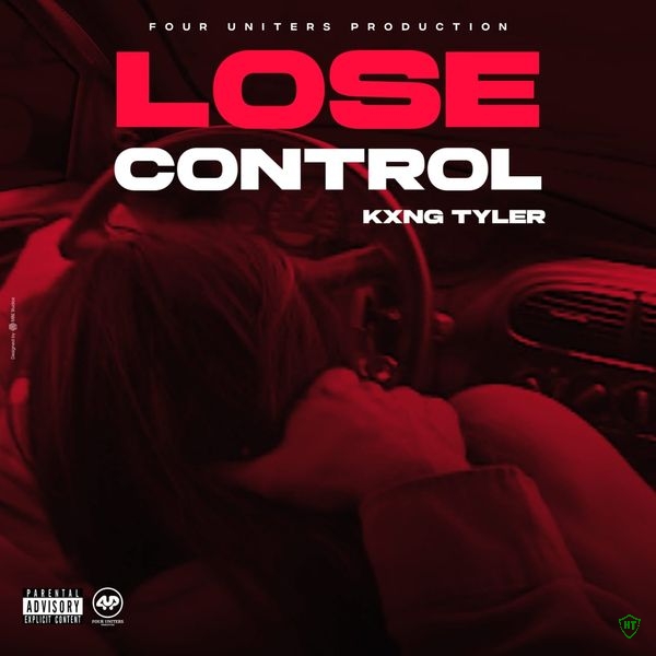 Kxng Tyler - KXNG TYLER - LOSE CONTROL Ft. 4uP