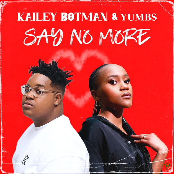 Kailey Botman - Say No More Ft. Yumbs