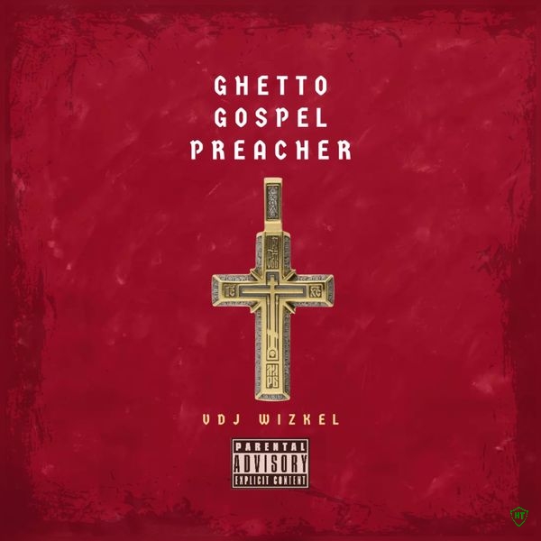 Dj Wizkel - GHETTO GOSPEL PREACHER MOTIVATIONAL MIX 2 ft. Balloranking, Bhadboi Oml, Ramadel, Donzy vibes, Billirano, Otega, Olatop ekula, Seyi Vibez & Barry j