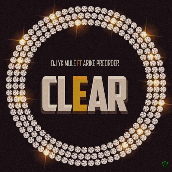 Dj Yk Mule - Clear ft. Arike Preorder