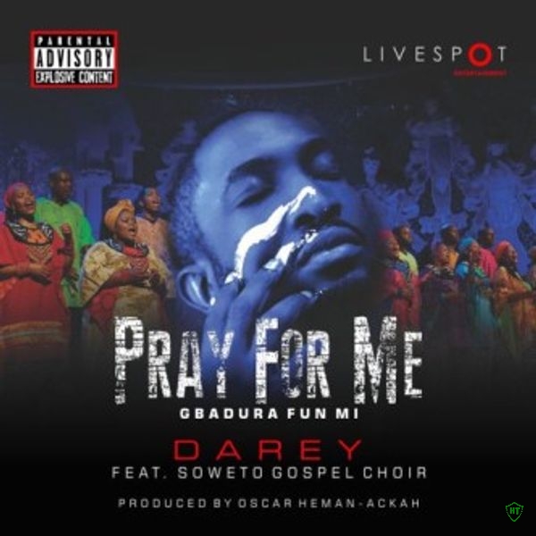 Darey - Pray For Me Ft. Soweto Gospel Choir