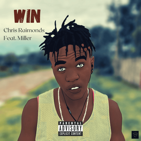 Chris Raimonds - Win ( Official Audio) Ft. Miller