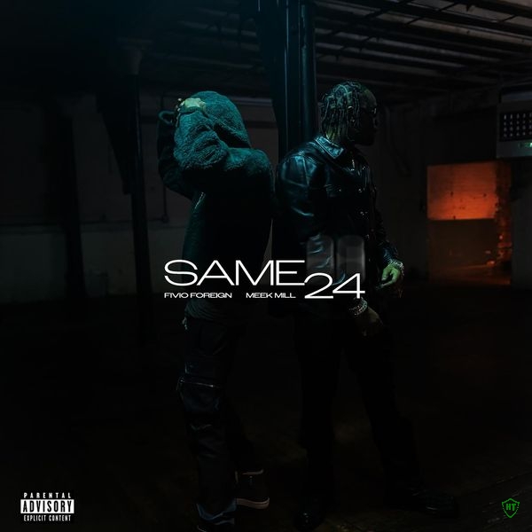 Fivio Foreign - Same 24 Ft. Meek Mill