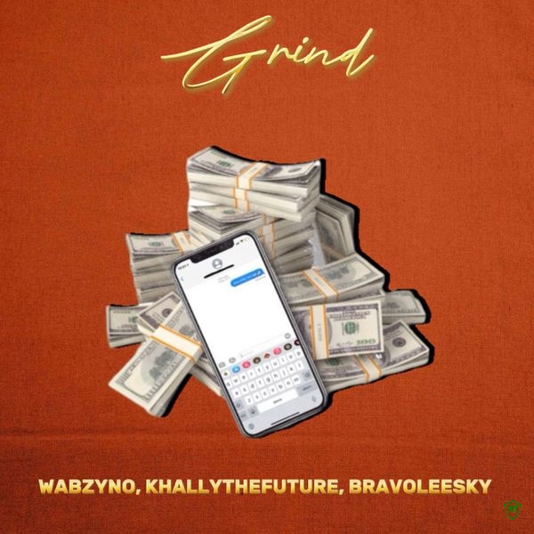 Wabzyno - GRIND Ft. Khallythefuture & Bravoleesky