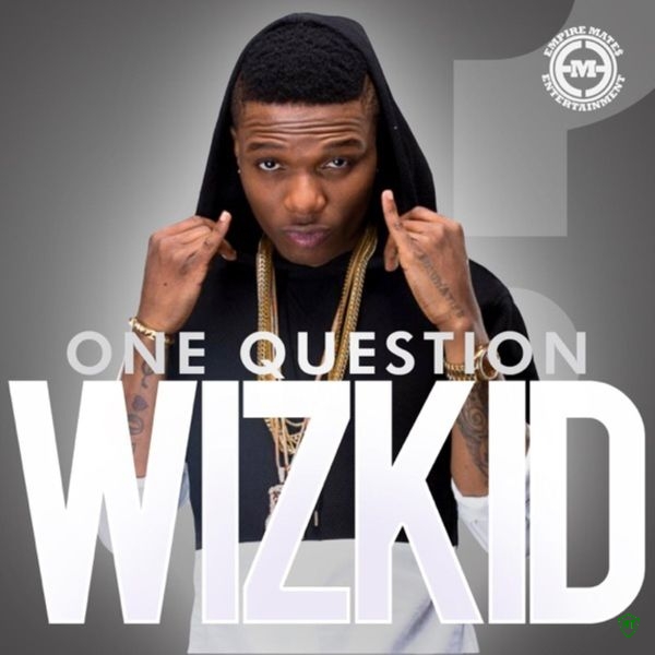 Wizkid - One Question ft. Yemi Sax