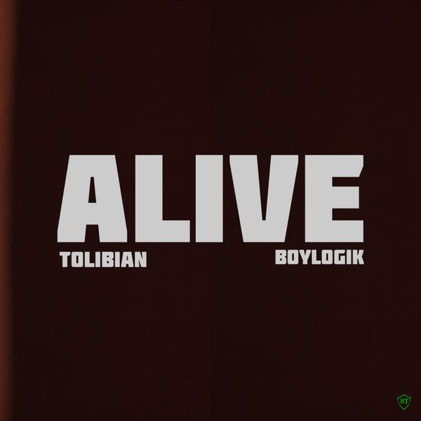 Tolibian - Alive Ft. BoyLogik