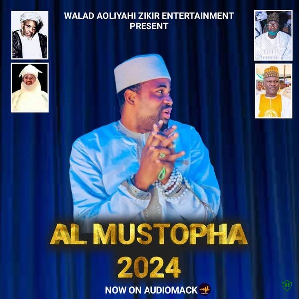 Azakir Waliyullahi Owonikoko – AL MUSTOPHA 2024 ft. Walad Aoliyahi