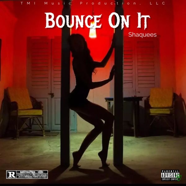 Shaquees - Bounce On It Ft. Murda Beatz