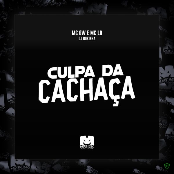 MC LD - Culpa da Cachaa ft. DJ Bokinha & Mc Gw