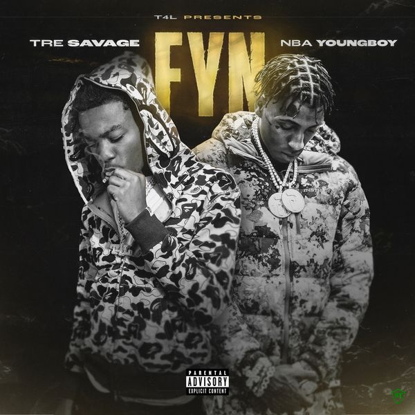 Tre Savage – FYN ft. Youngboy Never Broke Again