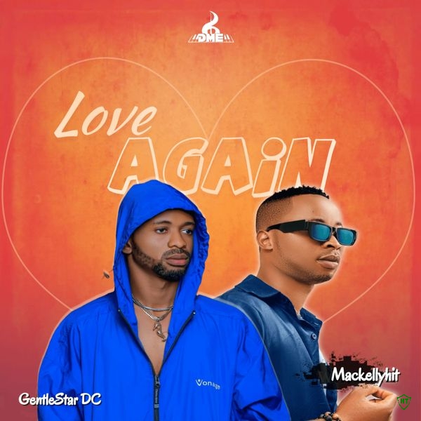 GentleStar DC - Love Again Ft. Mackellyhit