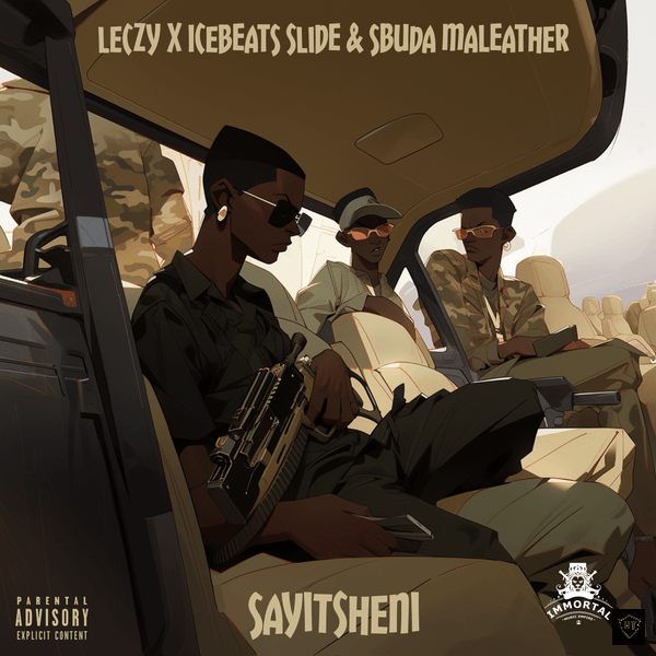 Leczy - Sayitsheni Ft. Ice Beats Slide & Sbuda Maleather