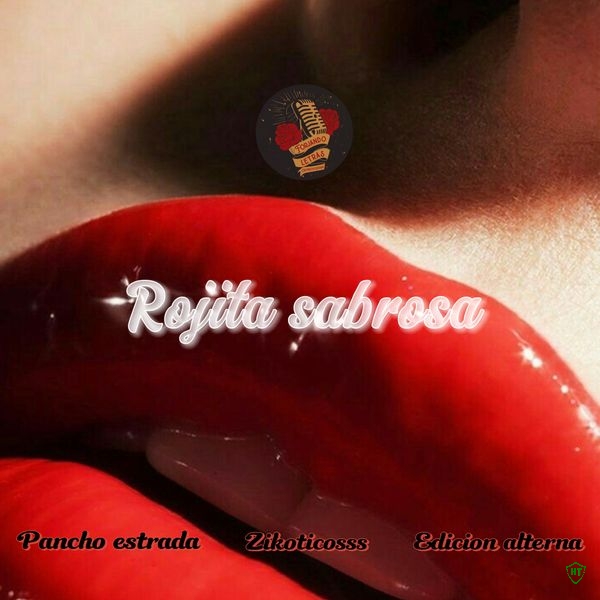 Pancho Estrada - Rojita Sabrosa ft. Zikoticos & Edición alterna