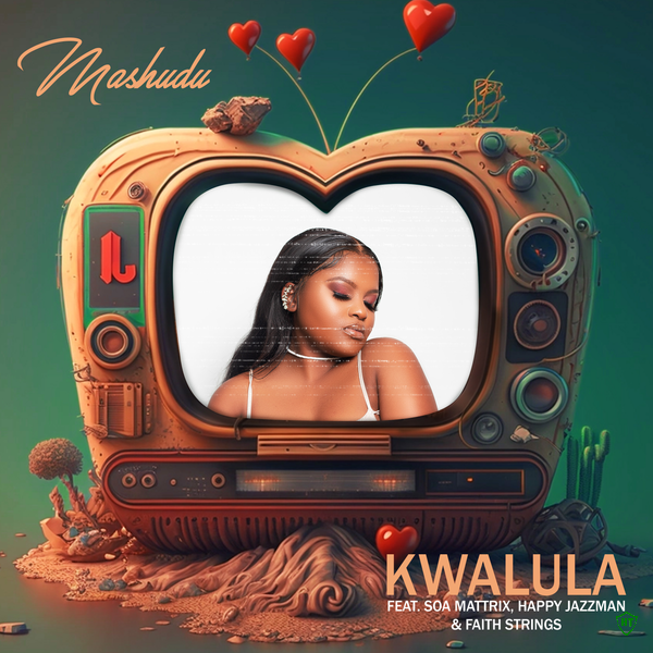 Mashudu - Kwalula Ft. Soa mattrix, Happy Jazzman & Faith Strings