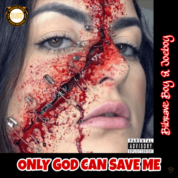 Bibrave Boy - Only God Can Save Me ft. Joeboy