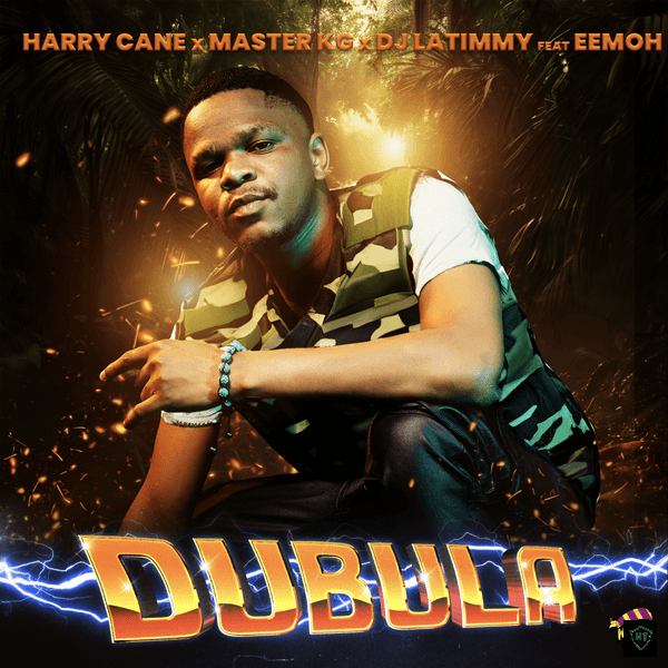 Harry Cane - Dubula Remake ft. Master KG, Eemoh featuring DJ Latimmy & DJ Latimmy