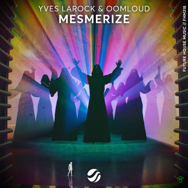 Yves Larock - Mesmerize Ft. Oomloud