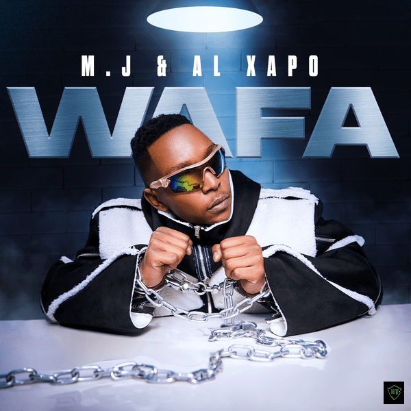 M.J - Wafa ft. Al Xapo (Prod. Minenhle Mfundo Oscar Mashiane)