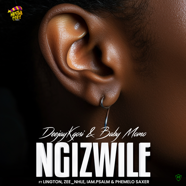 DeejayKgosi - Ngizwile ft. Baby Momo featuring Lington, Zee_nhle, Iam.psalm, Phemelo Saxer & Lington (Prod. Kgosi Bogopane & Tidimatso Shoka)