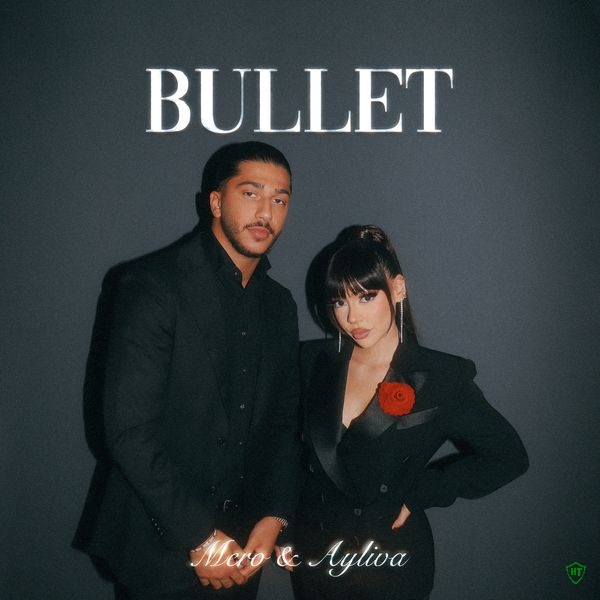 MERO - Bullet ft. AYLIVA